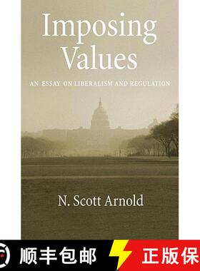 【3-4周达】Imposing Values: An Essay on Liberalism and Regulation [9780195374964]