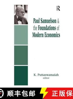 【3-4周达】Paul Samuelson and the Foundations of Modern Economics [9781138513020]