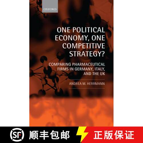 【3-4周达】精装 One Political Economy, One Competitive Strategy?: Comparing Pharmaceutical Firms in G... [9780199543434]