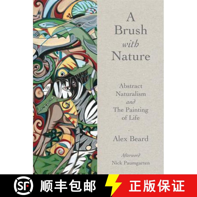 【3-4周达】A Brush with Nature: Abstract Naturalism and the Painting of Life [9781943876334]