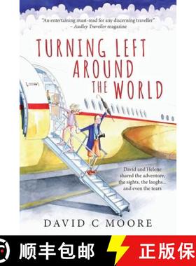 【3-4周达】Turning Left Around The World: David and Helene shared the adventure, the sights, the laug... [9781912601219]