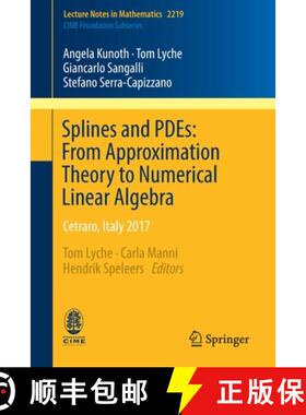 【3-4周达】Splines and PDEs: From Approximation Theory to Numerical Linear Algebra : Cetraro, Italy 2017 [9783319949109]