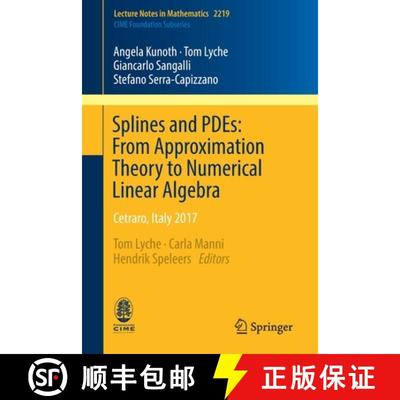 【3-4周达】Splines and PDEs: From Approximation Theory to Numerical Linear Algebra : Cetraro, Italy 2017 [9783319949109]