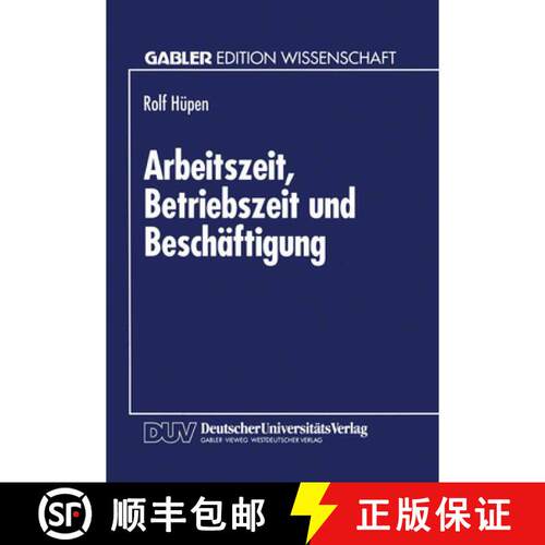 【3-4周达】Arbeitszeit, Betriebszeit und Beschäftigung : Produktionstheoretische Grundlagen und Besc... [9783824460595]