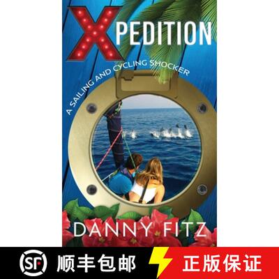 【3-4周达】精装 Xpedition - A Sailing And Cycling Shocker [9798986854205]