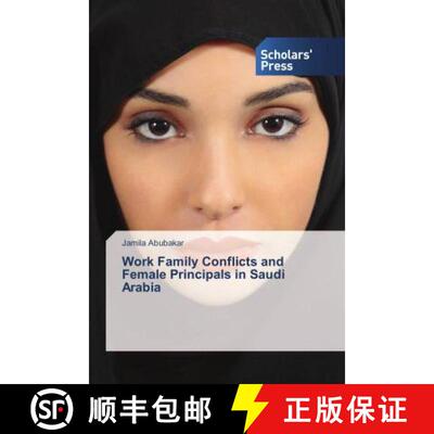 预订 Work Family Conflicts and Female Principals in Saudi Arabia [9786202308557]