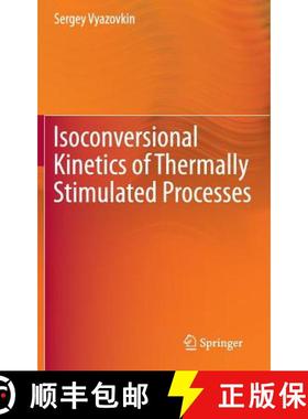 【3-4周达】Isoconversional Kinetics of Thermally Stimulated Processes [9783319141749]