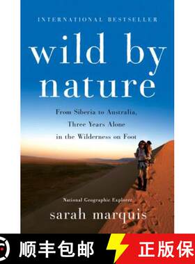 【3-4周达】精装 Wild by Nature: From Siberia to Australia, Three Years Alone in the Wilderness on Foot [9781250081971]