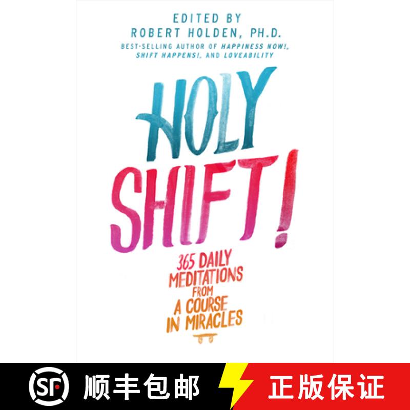 预订 Holy Shift!: 365 Daily Meditations from A Course in Miracles [9781401945183]