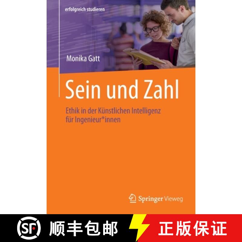 【3-4周达】Sein und Zahl : Ethik in der Künstlichen Intelligenz für Ingenieur*innen [9783662643105]
