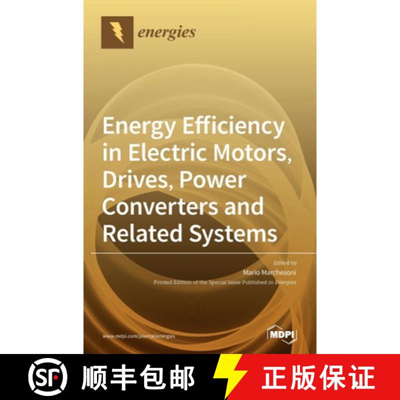 【3-4周达】Energy Efficiency in Electric Motors, Drives, Power Converters and Related Systems [9783039363902]