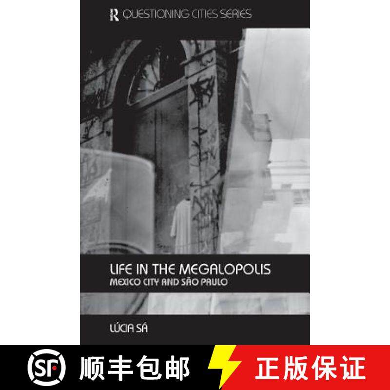 【3-4周达】Life in the Megalopolis : Mexico City and Sao Paulo [9780415392723]
