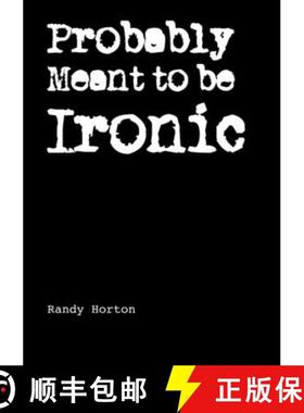 【3-4周达】Probably Meant to be Ironic [9781716357251]