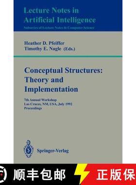 【3-4周达】Conceptual Structures - Theory and Implementation: 7th Annual Workshop, Las Cruces, NM, US... [9783540574545]