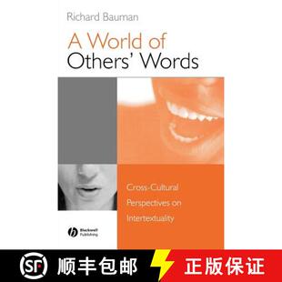 【3-4周达】A World Of Others' Words: Cross-Cultural Perspectives On Intertextuality [Wiley人类学] [9781405116053]
