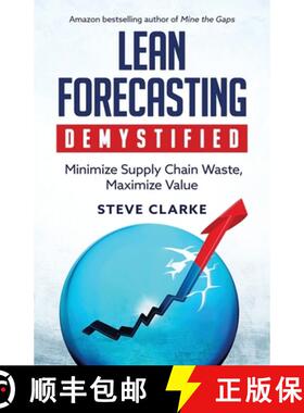 【3-4周达】Lean Forecasting Demystified: Minimize Supply Chain Waste, Maximize Value [9798887971162]