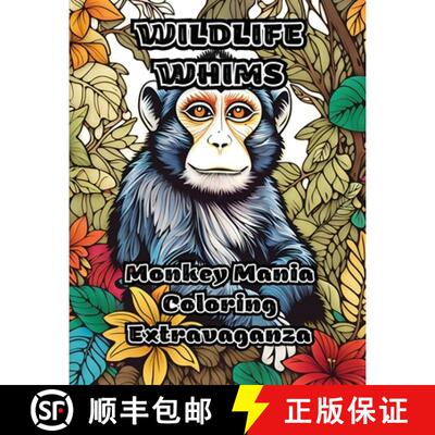 【3-4周达】Wildlife Whims: Monkey Mania Coloring Extravaganza [9798868919169]