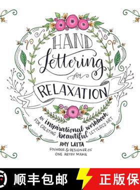【3-4周达】Hand Lettering for Relaxation: An Inspirational Workbook for Creating Beautiful Lettered Art [9781624143854]