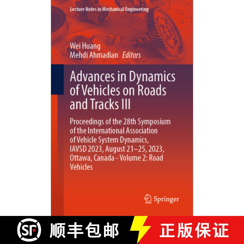 【3-4周达】Advances in Dynamics of Vehicles on Roads and Tracks III: Proceedings of the 28th Symposiu... [9783031669675]