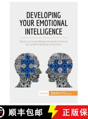 【3-4周达】Developing Your Emotional Intelligence: Boost your professional performance by understandi... [9782806284204]
