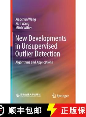 【3-4周达】New Developments in Unsupervised Outlier Detection : Algorithms and Applications [9789811595189]