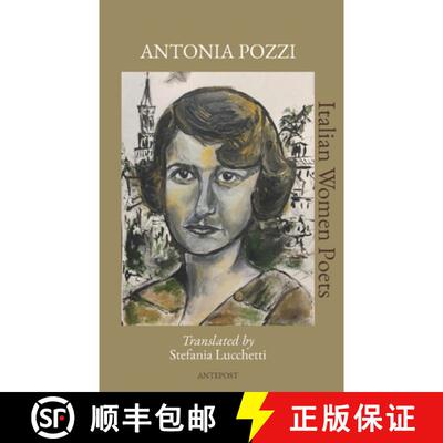 【3-4周达】Antonia Pozzi: Translated by Stefania Lucchetti [9791282522014]