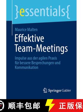 【3-4周达】Effektive Team-Meetings : Impulse aus der agilen Praxis für bessere Besprechungen und Kom... [9783662698150]