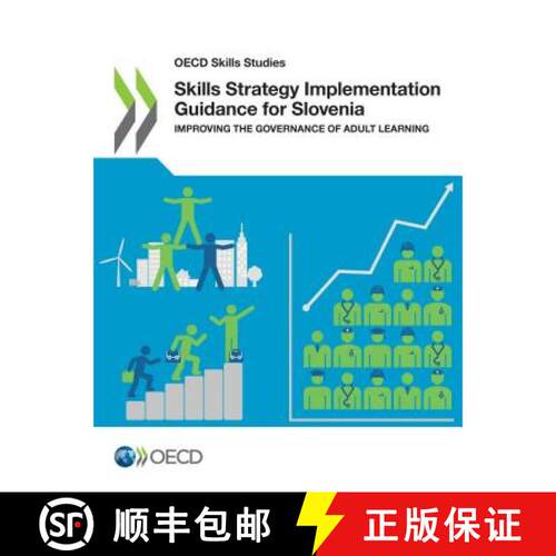 【3-4周达】OECD Skills Studies Skills Strategy Implementation Guidance for Slovenia:  Improving the G... [9789264308442]
