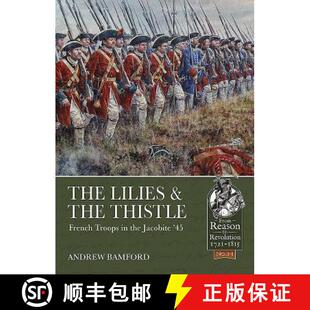 【3-4周达】The Lilies & the Thistle: French Troops in the Jacobite '45 [9781911628170]
