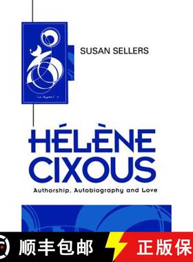 【3-4周达】Helene Cixous - Authorship, Autobiography And Love [Wiley文学] [9780745612553]
