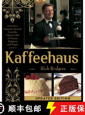 【3-4周达】Kaffeehaus: Exquisite Desserts from the Classic Cafes of Vienna, Budapest, and Prague Revi... [9781626548749]