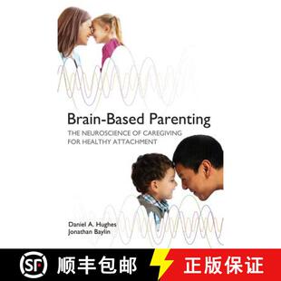 9780393707281 Neuroscience for Caregiving Attachment 4周达 Brain Based Parenting Healthy The