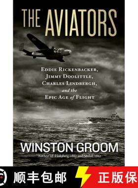 【3-4周达】Aviators, The: Eddie Rickenbacker, Jimmy Doolittle, Charles Lindbergh, and the Epic Age of... [9781426211560]
