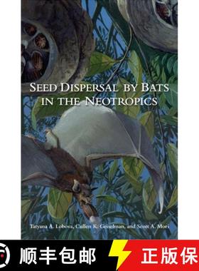 【3-4周达】Seed Dispersal by Bats in the Neotropics [9780893275013]