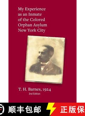 【3-4周达】My Experience as an Inmate of the Colored Orphan Asylum New York City [9780999183908]