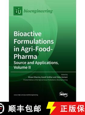 【3-4周达】Bioactive Formulations in Agri-Food-Pharma: Source and Applications, Volume II [9783036567211]