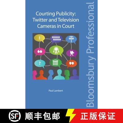【3-4周达】Courting Publicity: Twitter and Television Cameras in Court: Twitter and Television Camera... [9781847669001]