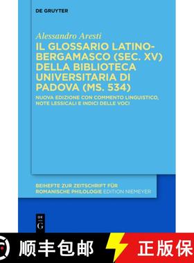 预订 Il glossario latino-bergamasco (sec. XV) della Biblioteca Universitaria di Padova (ms. 534) [9783110596465]
