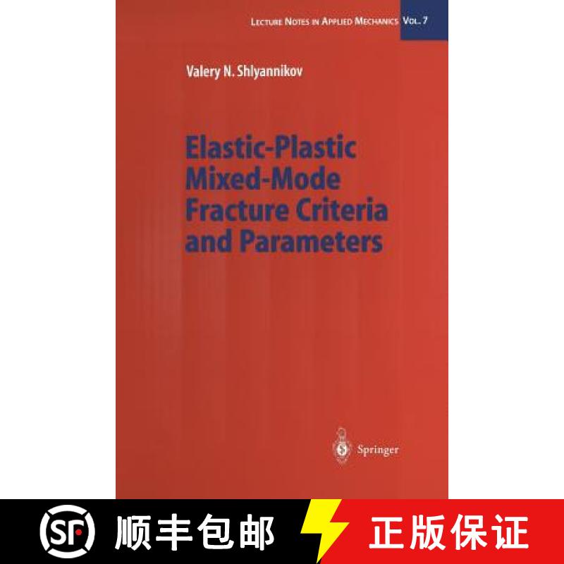 【4周达】Elastic-Plastic Mixed-Mode Fracture Criteria and Parameters [9783642536595]
