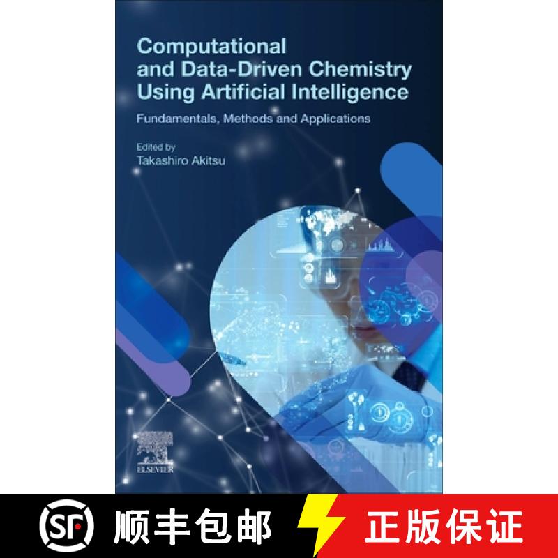 【3-4周达】Computational and Data-Driven Chemistry Using Artificial Intelligence: Fundamentals, Metho... [9780128222492]