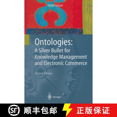 【3-4周达】精装 Ontologies : A Silver Bullet for Knowledge Management and Electronic Commerce (Second... [9783540003021]