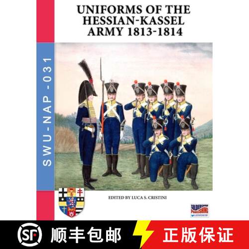 【3-4周达】Uniforms of the  Hessian-Kassel Army 1813-1814 [9791255893134]