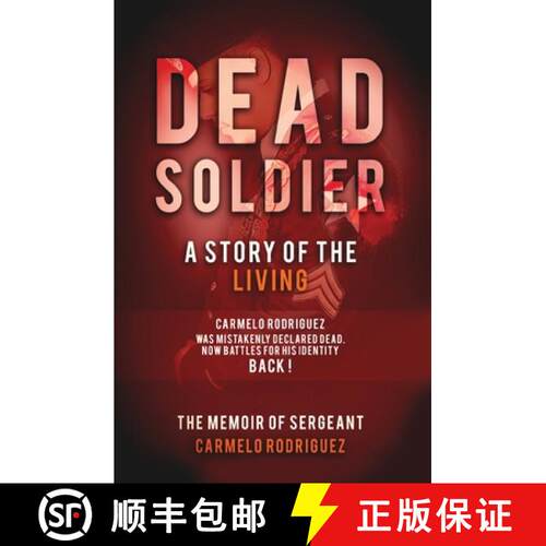 【3-4周达】Dead Soldier: A Story of the Living: The Memoir of Sergeant Carmelo Rodriguez [9781087894546]