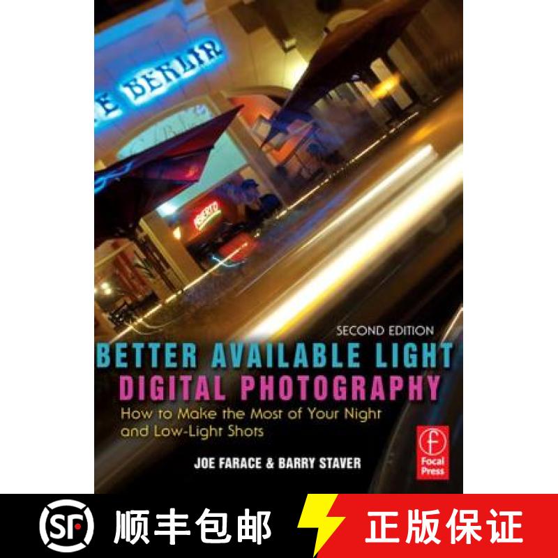 【4周达】Better Available Light Digital Photography: How to Make the Most of Your Night and Low-Light... [9780240809991]