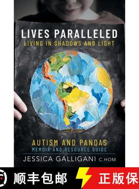 【3-4周达】Lives Paralleled: Living in Shadows and Light - Autism and PANDAS Memoir and Resource Guide [9781734871036]