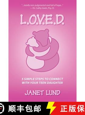 预订 L.O.V.E.D.: 5 Simple Steps to Connect With Your Teen Daughter [9780988953772]