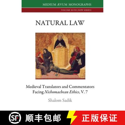 【3-4周达】精装 Natural Law: Medieval Translators and Commentators facing Nichomachean Ethics, V. 7 [9781911694250]