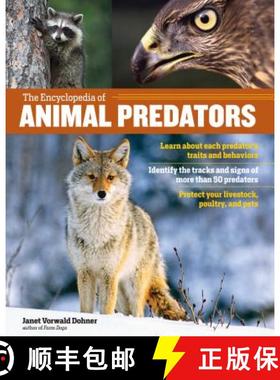 预订 Encyclopedia of Animal Predators: Learn about Each Predator’s Traits and Behaviors; Identify th... [9781612126999]