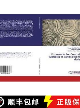 预订 Formworks for Concrete: subsidies to optimizing the design [9786202054126]