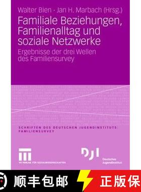 【3-4周达】Familiale Beziehungen, Familienalltag und soziale Netzwerke : Ergebnisse der drei Wellen d... [9783531159140]
